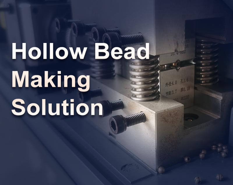 Jewelry Hollow Bead Production Solution – Efficient Automation for Modern Jewelry Manufacturing
